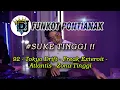 Download Lagu DJ FUNKOT PONTIANAK ‼️ #SUKA TINGGI II ‼️Tokyo Drift x HARD PUMP x Zona Tinggi ‼️DRMX_OfficialV2