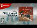 Download Lagu NOAH - Dunia Yang Terlupa (Official Karaoke Video) | No Vocal