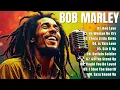 Download Lagu The Best Of Bob Marley - Bob Marley Greatest Hits Full Album - Bob Marley Reggae Songs #reggae