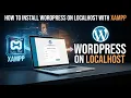How to Install WordPress on Localhost with XAMPP 2026