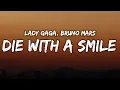 Download Lagu If the world was ending I'd wanna be next to you / Lady Gaga, Bruno Mars - Die With A Smile (Lyrics)