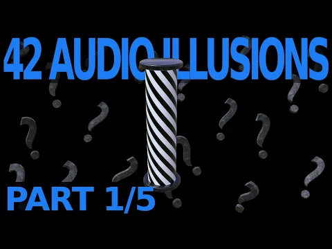 Download MP3 42 Audio Illusions & Phenomena! - Part 1/5 of Psychoacoustics