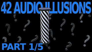 Download 42 Audio Illusions \u0026 Phenomena! - Part 1/5 of Psychoacoustics MP3