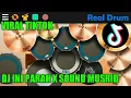 DJ INI PARAH X SOUND MUSRID MENGKANE VIRAL TIKTOK  2022 DONNY FERNANDA || REAL DRUM