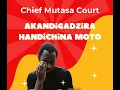 Download Lagu Chief Mutasa court | Akandiadzira handichina moto