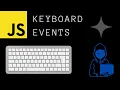 JavaScript Keyboard Events Tutorial the keyup and keydown Event Listeners