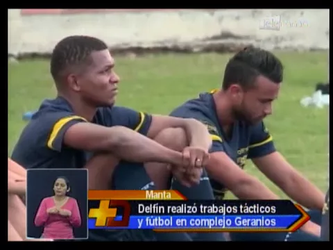 Delfín realizó trabajos tácticos y fútbol en complejo Geranios
