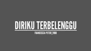 diriku terbelenggu francesca peter lirik