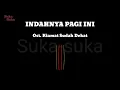 Download Lagu Ost. Kiamat Sudah Dekat ( Indahnya Pagi Ini) Video Lirik