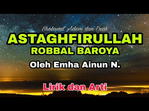 Download MP3 Astaghfirullah Robbal Baroya - Cak Nun - Lirik dan Arti