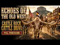 Echoes of the Old West The Castle Rock Cattle Drive Full Procession