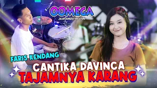 tajamnya karang cantika davinca ft fariz kendang oomega official live music 