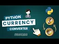 Real-Time Currency Converter in Python using API Beginner Python Project