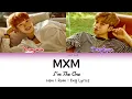 MXM - I'm The One Lyrics (Han | Rom | Eng)