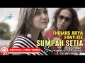 Download Lagu Thomas Arya \u0026 Fany Zee - Sumpah Setia Sampai Mati [Official Lyric Video HD]