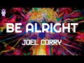 Download Lagu Joel Corry - Be Alright // Lyrics