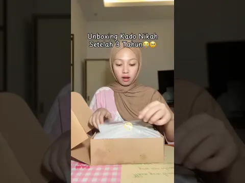 Ngerasa bersalah banget please😭 #unboxingkado #kadonikah