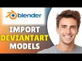 How To Import DeviantArt Models Into Blender 2026 - Full Guide