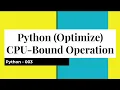 Python - Parallelism CPU-Bound Operation