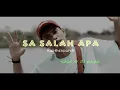 SA SALAH APA _SONG BY DJ ENCHO DC
