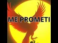 ME PROMETI