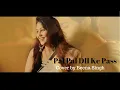 Download Lagu Pal Pal Dil ke Pass -Title Song | Palak Muchhal  | Female Cover | Beena Singh