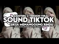 Download Lagu DJ SIKSA MENANGGUNG RINDU || AISHITERU 2 || AISHITERU BUKTI CINTA UNTUK MU || SOUND KANE  TERBARU 