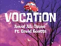 Anuel AA, Ozuna - VOCATION (Texto - Letra) Ft. David Guetta | COSMO