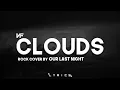 Download Lagu Our Last Night - CLOUDS  「Lyrics」