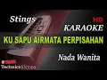 Download Lagu STINGS - KU SAPU AIRMATA PERPISAHAN ( NADA WANITA  ) || KARAOKE