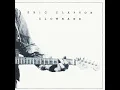 Peaches And Diesel - Eric Clapton