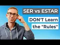Ser vs Estar - How to Stop Translating in Your Head