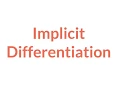 Calc 2 5 - Implicit Differentiation