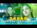 DJ SABAR SADEWOK VIRAL❗TRAP PARTY FULL BASS TERBARU - FYP TIKTOK