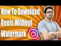 How To Download Instagram Reels Without Watermark