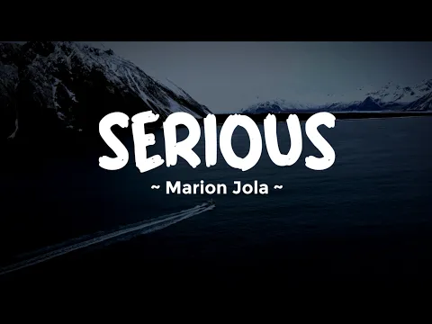 Download MP3 SERIOUS - MARION JOLA | Lirik Lagu Pop Indo Hits Terbaru 2023
