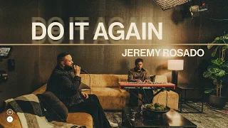 Do It Again | Jeremy Rosado | Worship Together Session