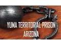 A maze of cells - Arizona s Yuma Territorial Prison