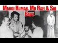 Download Lagu Manoj Kumar \u0026 Sathya Sai Baba | Shirdi Ke Sai Baba Movie | Become Immortal by Associating With God