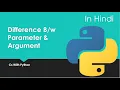 Difference Between Parameter And Argument in Python in Hindi Class 12 Cs CBSE Cs with Python