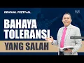 Download Lagu REVIVAL FESTIVAL III - BAHAYA TOLERANSI YANG SALAH Oleh Pdt. David Henry Parera