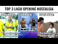 Lagu Top 3 Lagu Opening Nostalgia 😅🔥...(Ronaldowati, Super Dede, Sepatu Super)