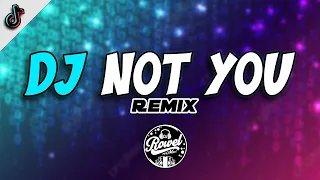 dj not you dj rowel remix tik tok viral 2022