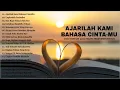 Download Lagu Lagu Rohani Kristen Terindah 2023 Ajarilah Kami Bahasa CintaMu | Lagu Rohani Terbaik 2023 Terpopuler