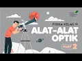 Download Lagu FISIKA Kelas 11 - Alat-alat Optik (PART 2) | GIA Academy