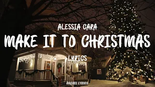 Alessia Cara Make It To Christmas Lyrics 