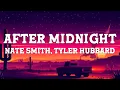 Nate Smith, Tyler Hubbard - After Midnight (Lyrics)