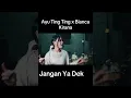 Download Lagu Jangan Ya Dek - Ayu Ting Ting Feat Bianca Kirana #trending #cover #fypシ゚viral #fyp