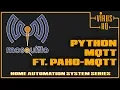 MQTT with Python ft Paho-MQTT Part 2 Improved Home Automation System