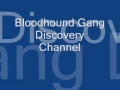 Bloodhound Gang Discovery channel
